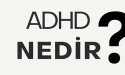 ADHD (Dikkat Eksikliği ve Hiperaktivite) Nedir? Belirtiler, Tanı Süreci ve Etkili Tedavi Yöntemleri