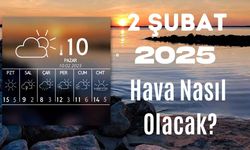 2 Şubat 2025 Hava Durumu: Türkiye Genelinde Sıcaklıklar ve Beklenen Hava Şartları