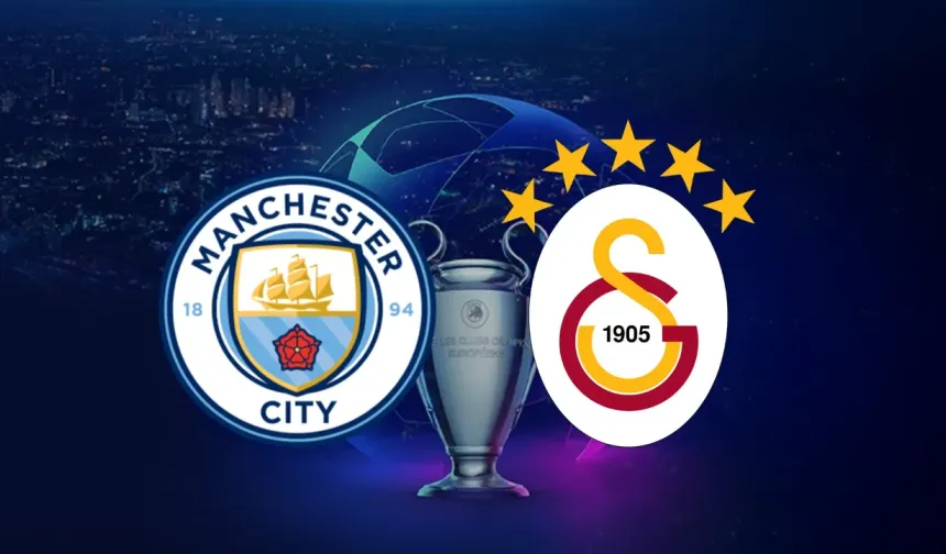 Manchester City-Galatasaray maçı ne zaman, hangi kanalda?